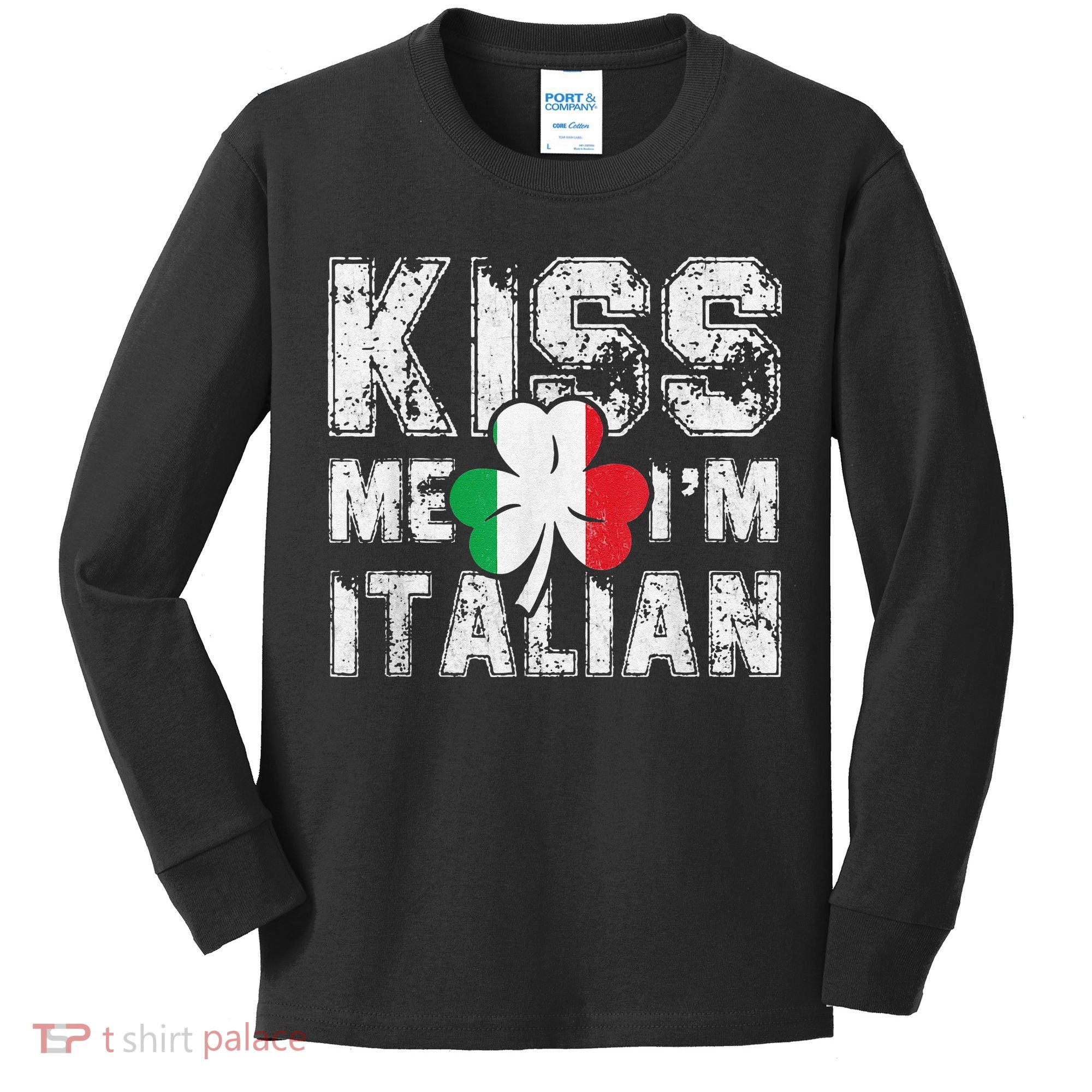 Kiss Me I'm Italian Shirt Great Saint Patrick's Day Kids Long Sleeve Shirt