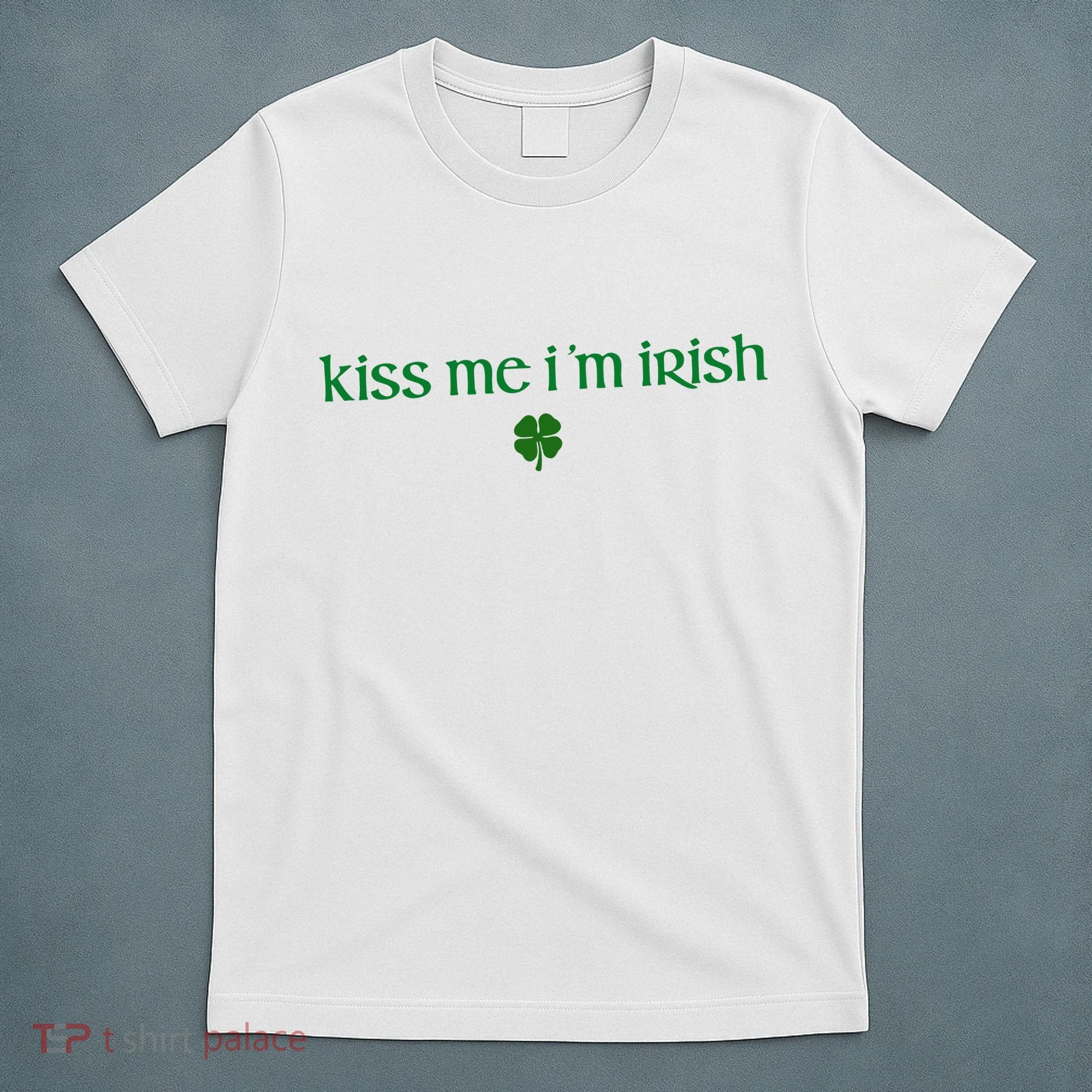 Kiss Me IM Irish T-Shirt