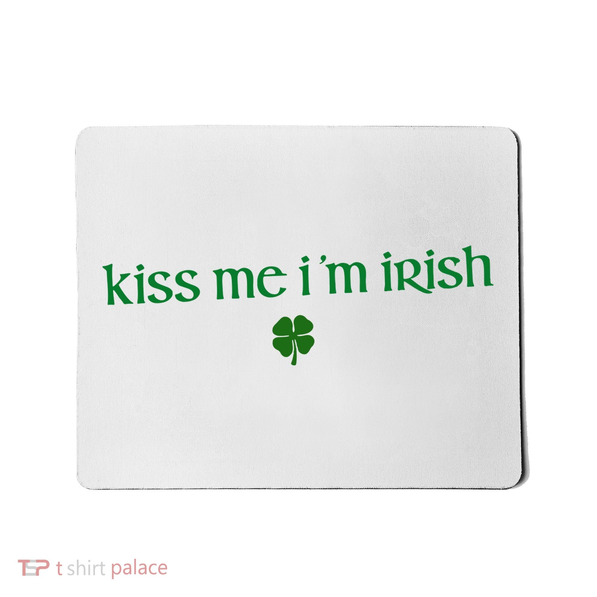 Kiss Me IM Irish Mousepad