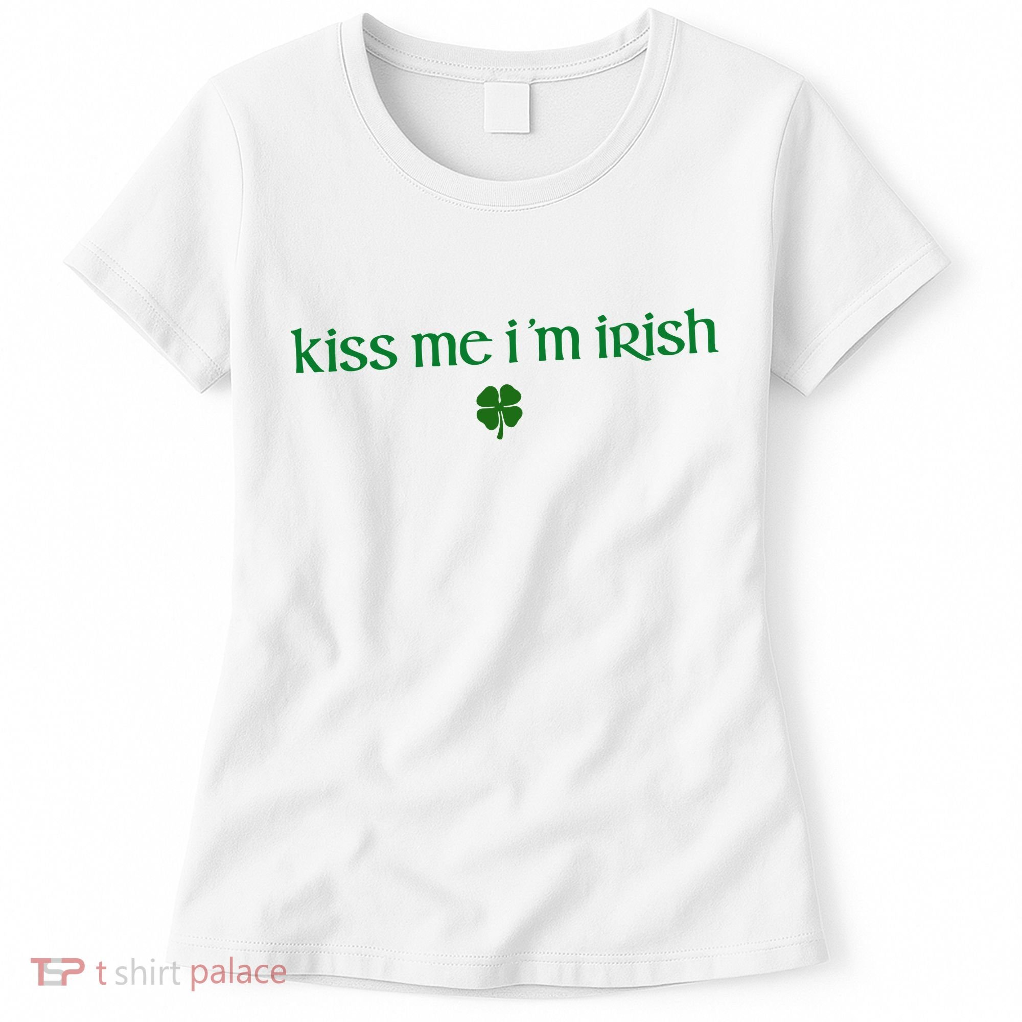 Kiss Me IM Irish Women's T-Shirt