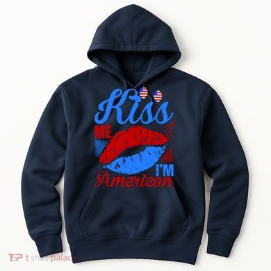 Kiss Me Im American Hoodie