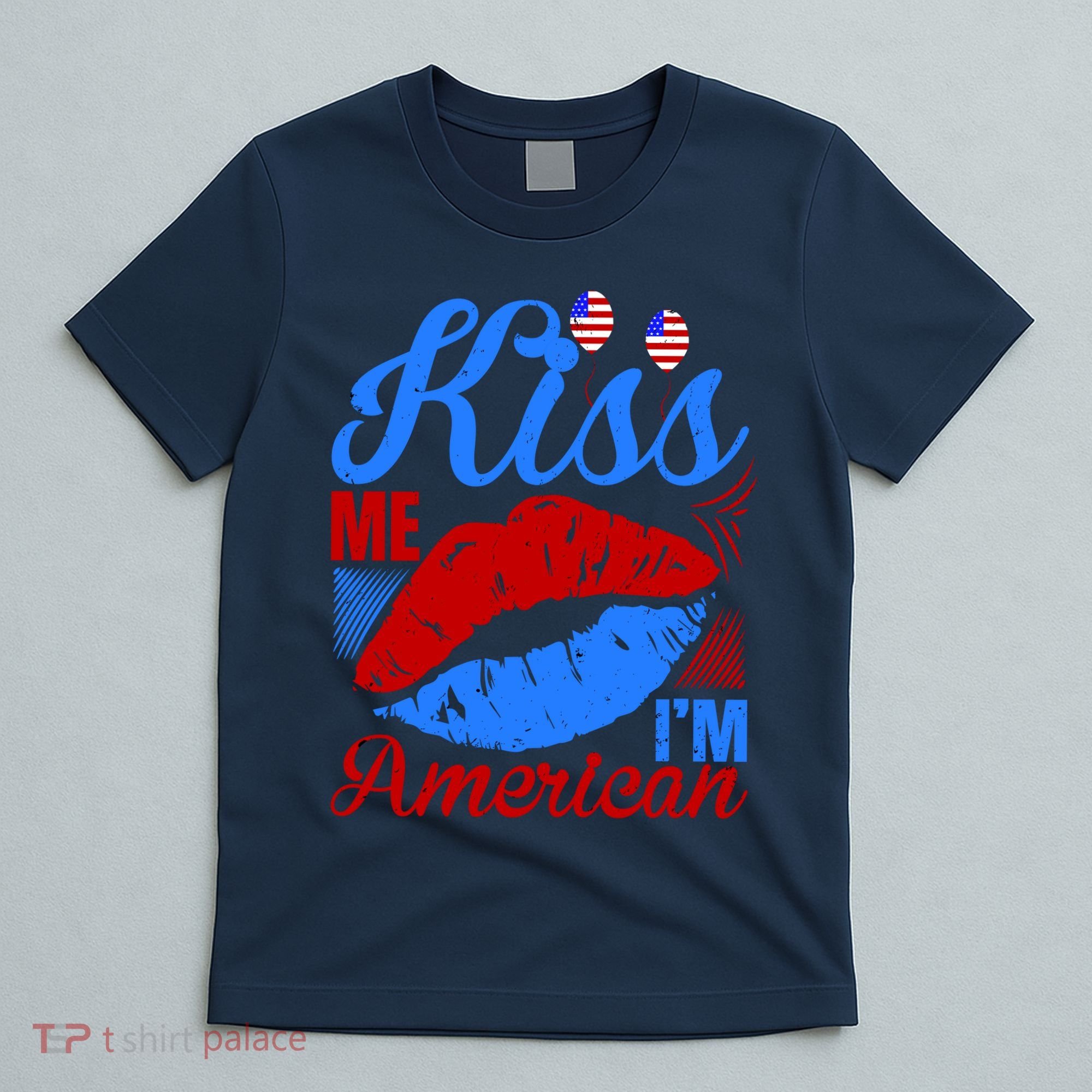 Kiss Me Im American T-Shirt