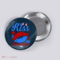 Kiss Me Im American Button thumb 0