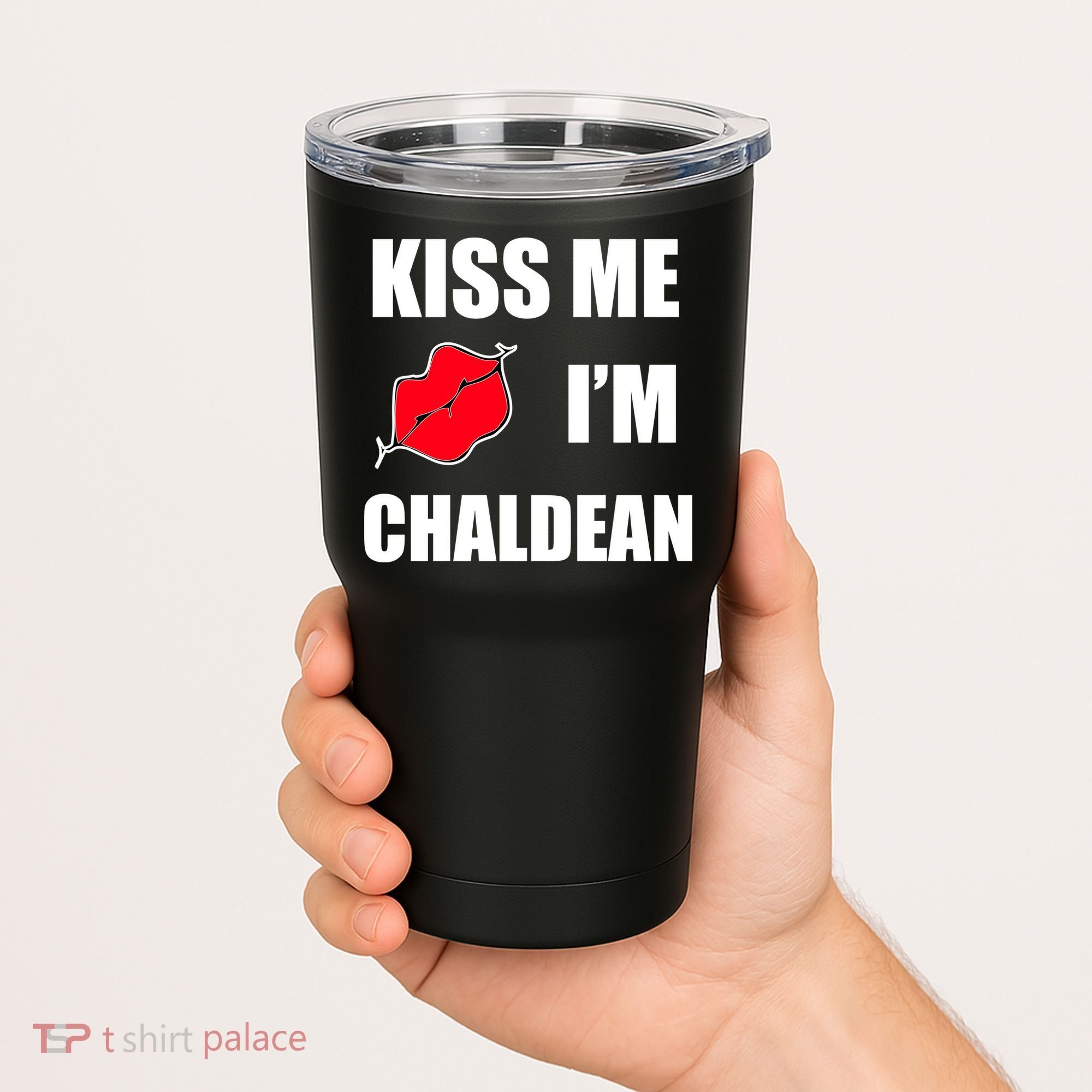 Kiss Me Im Chaldean Tumbler