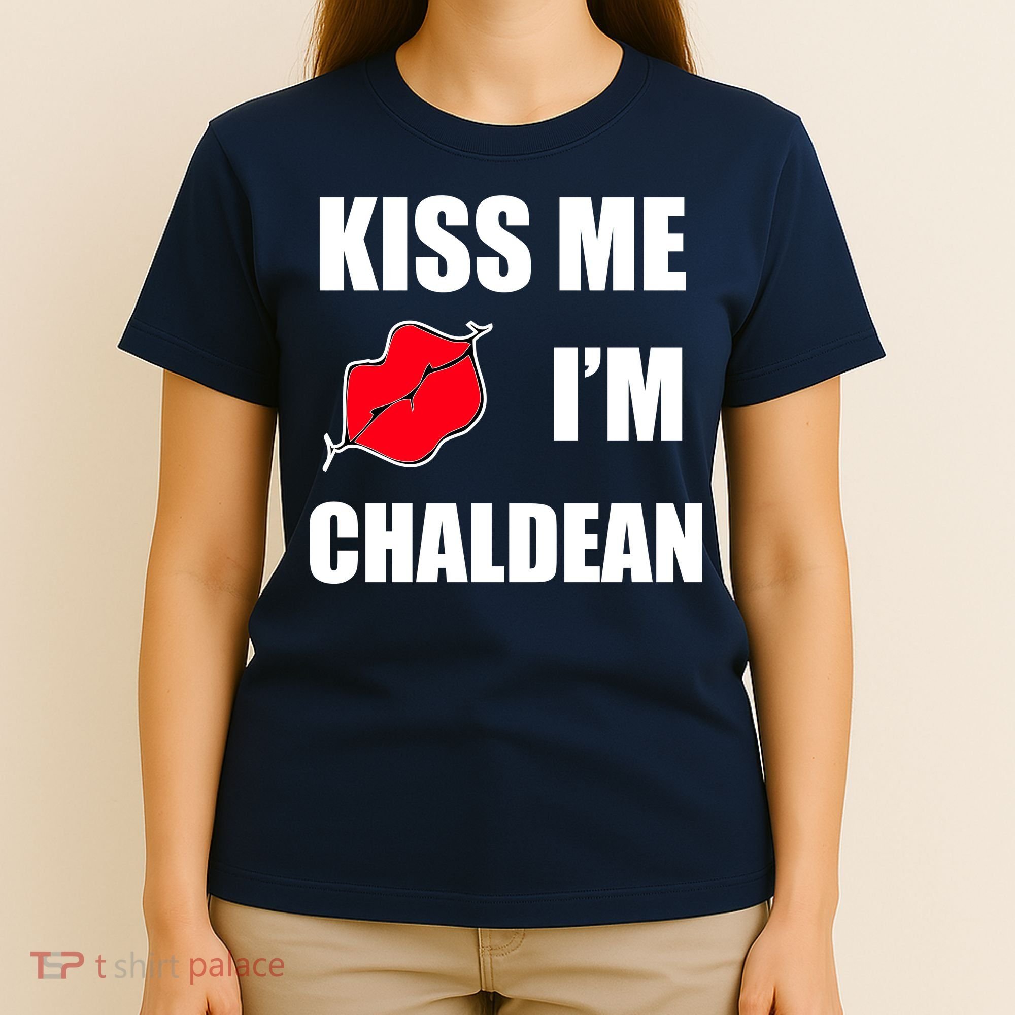 Kiss Me Im Chaldean T-Shirt