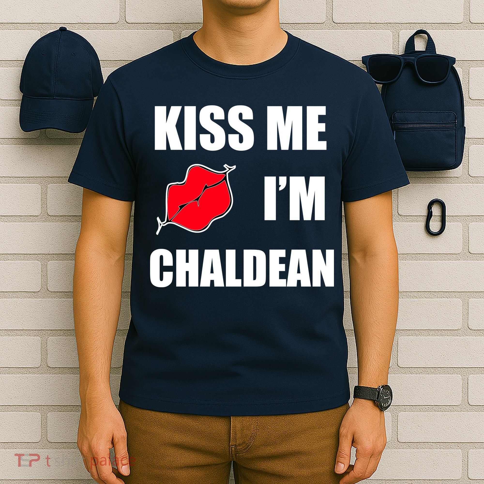 Kiss Me Im Chaldean T-Shirt