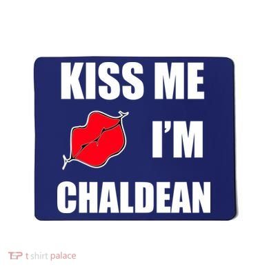 Kiss Me Im Chaldean Mousepad