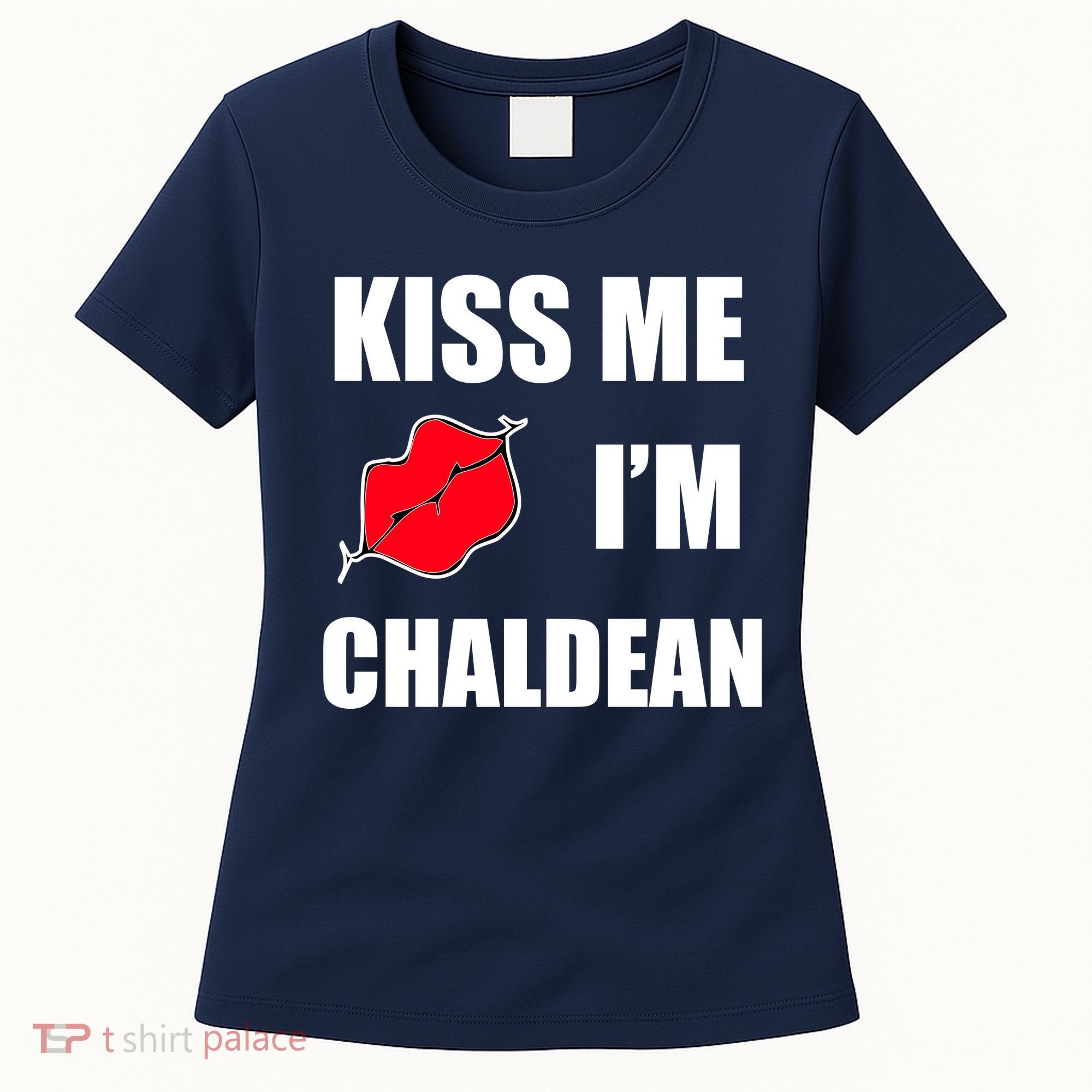 Kiss Me Im Chaldean Women's T-Shirt
