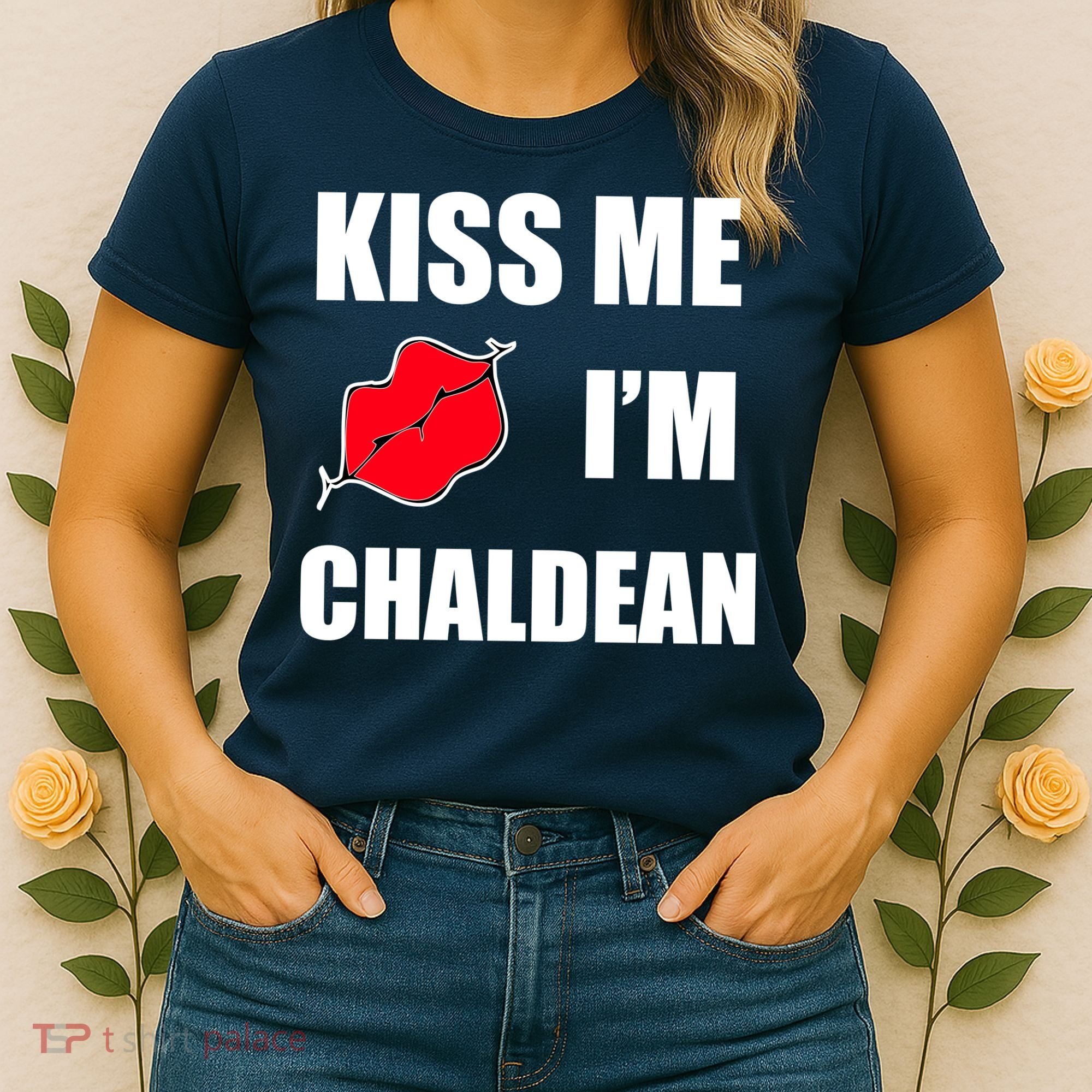 Kiss Me Im Chaldean Women's T-Shirt