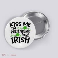 Kiss Me I'm Pretending To Be Irish Button thumb 0