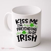 Kiss Me I'm Pretending To Be Irish Coffee Mug thumb 0