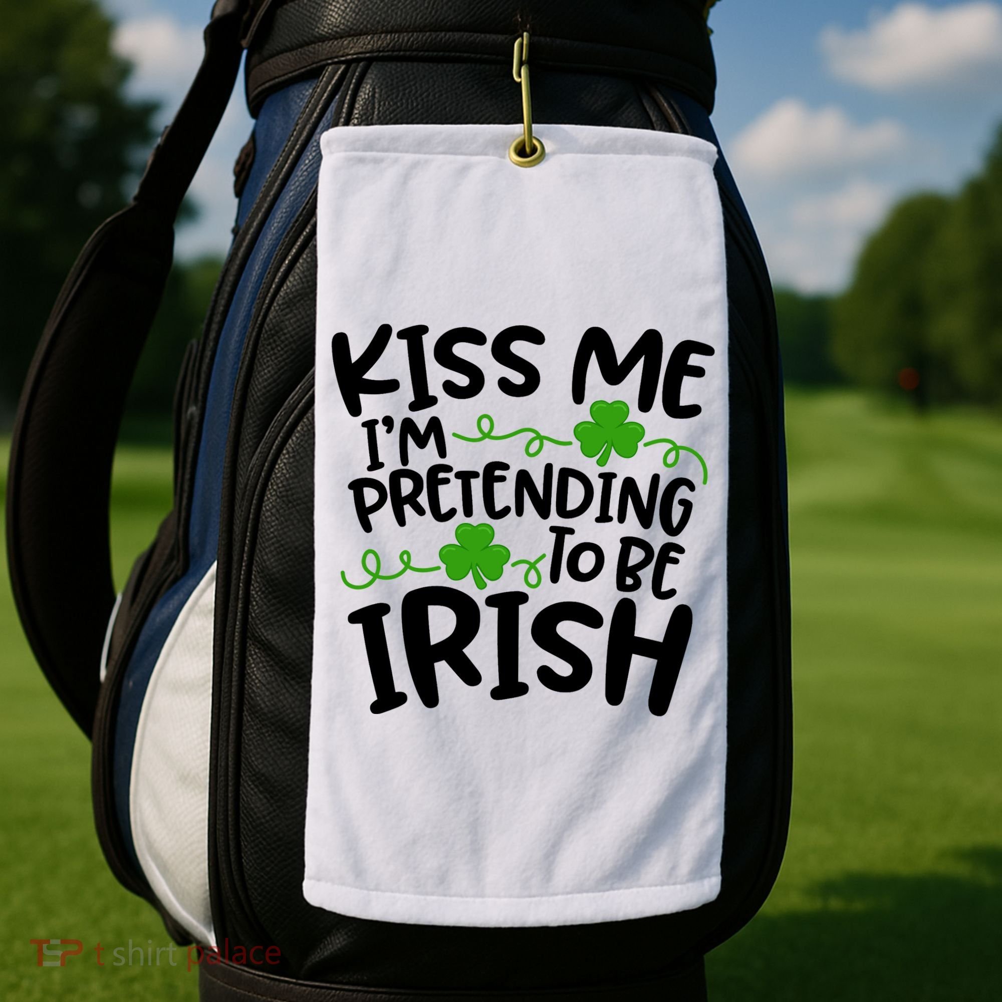 Kiss Me I'm Pretending To Be Irish Golf Towel