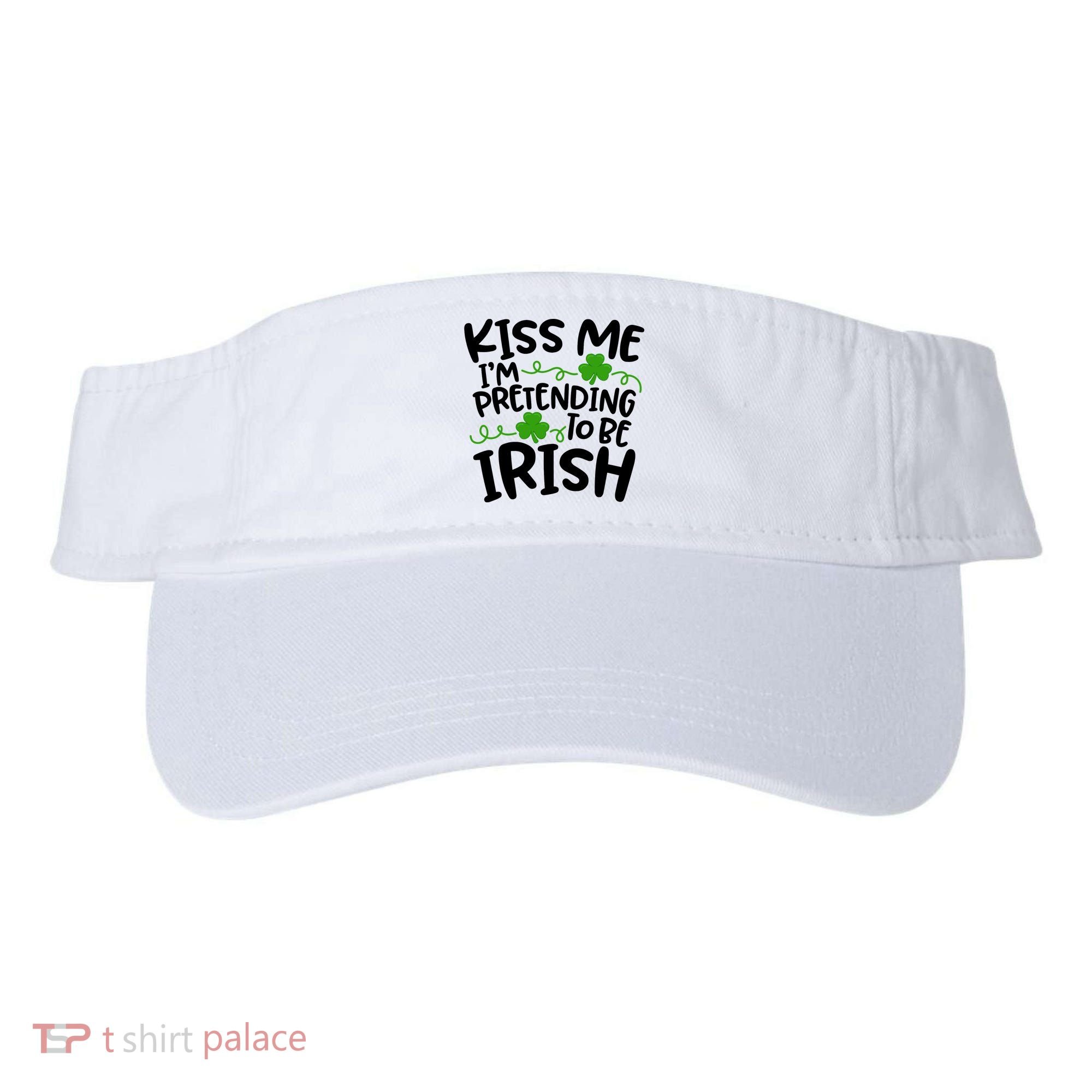 Kiss Me I'm Pretending To Be Irish Visor