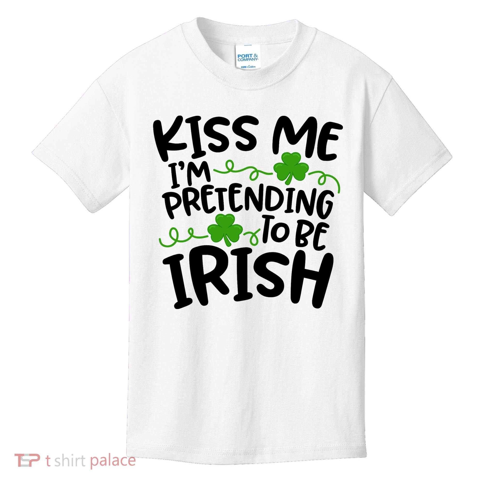 Kiss Me I'm Pretending To Be Irish Kids T-Shirt