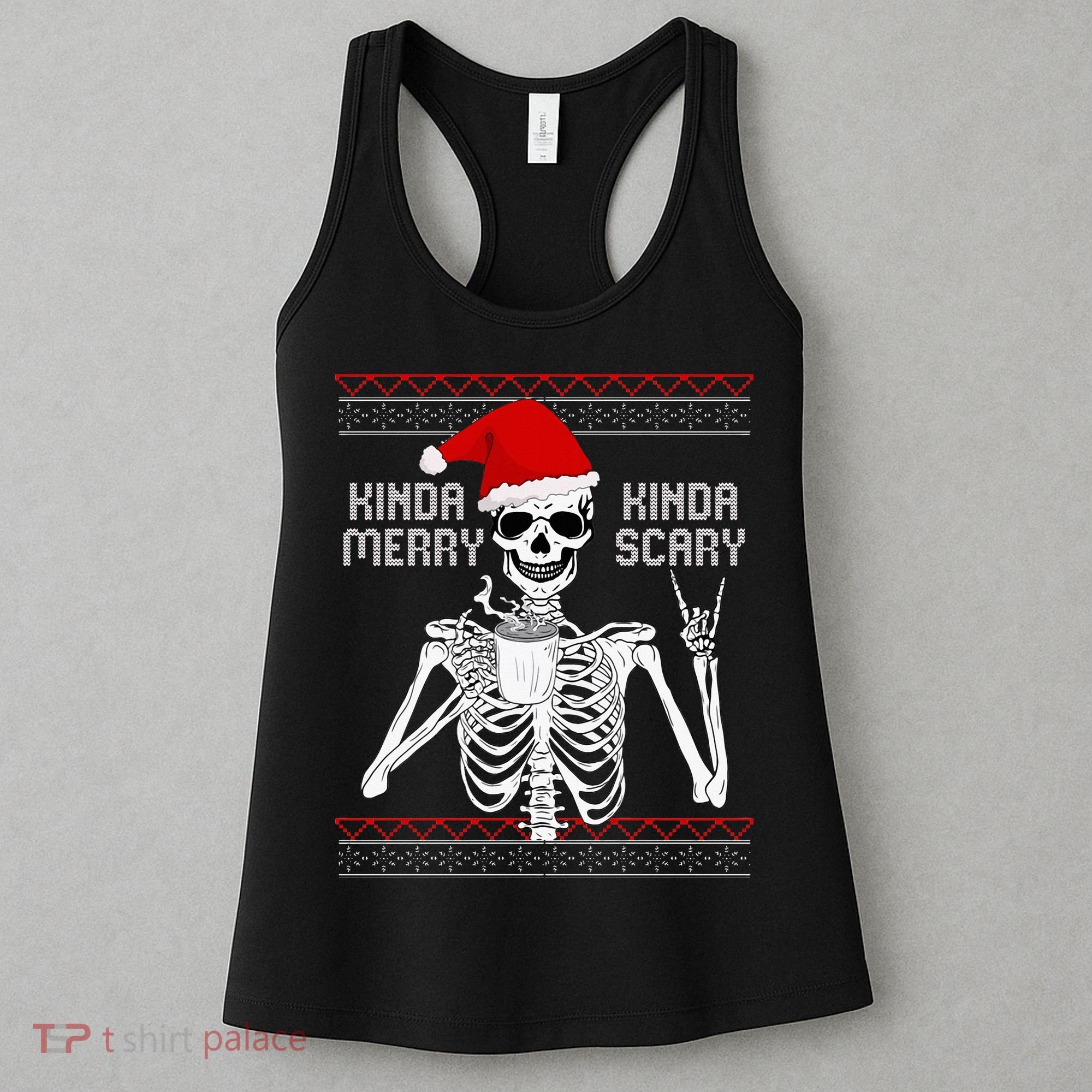Kinda Merry Kinda Scary Ugly Christmas Sweater Skeleton Women's Tank Top