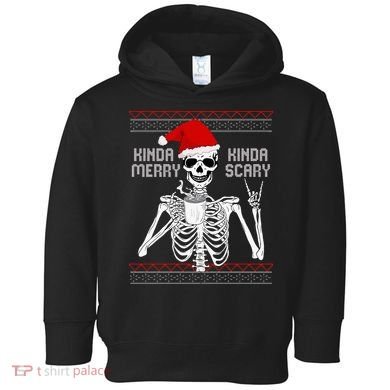 Kinda Merry Kinda Scary Ugly Christmas Sweater Skeleton Toddler Hoodie