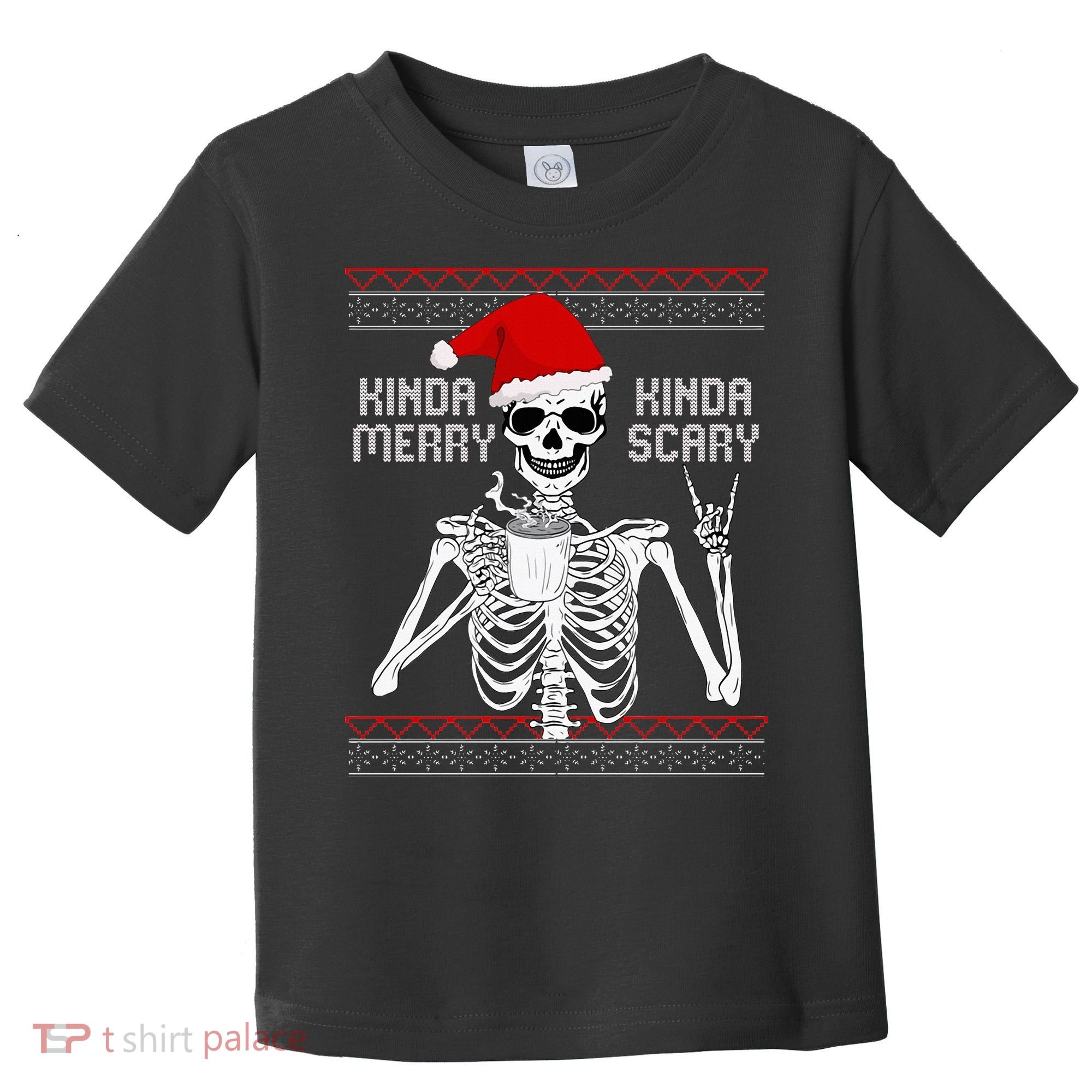 Kinda Merry Kinda Scary Ugly Christmas Sweater Skeleton Toddler T-Shirt
