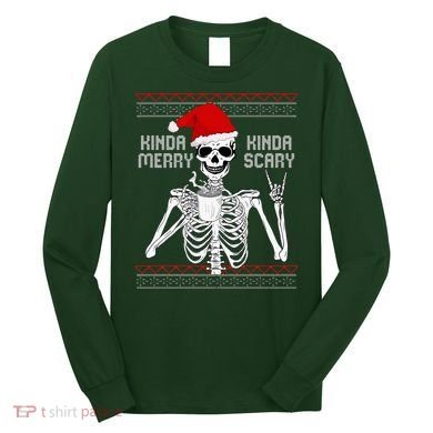 Kinda Merry Kinda Scary Ugly Christmas Sweater Skeleton Long Sleeve Shirt