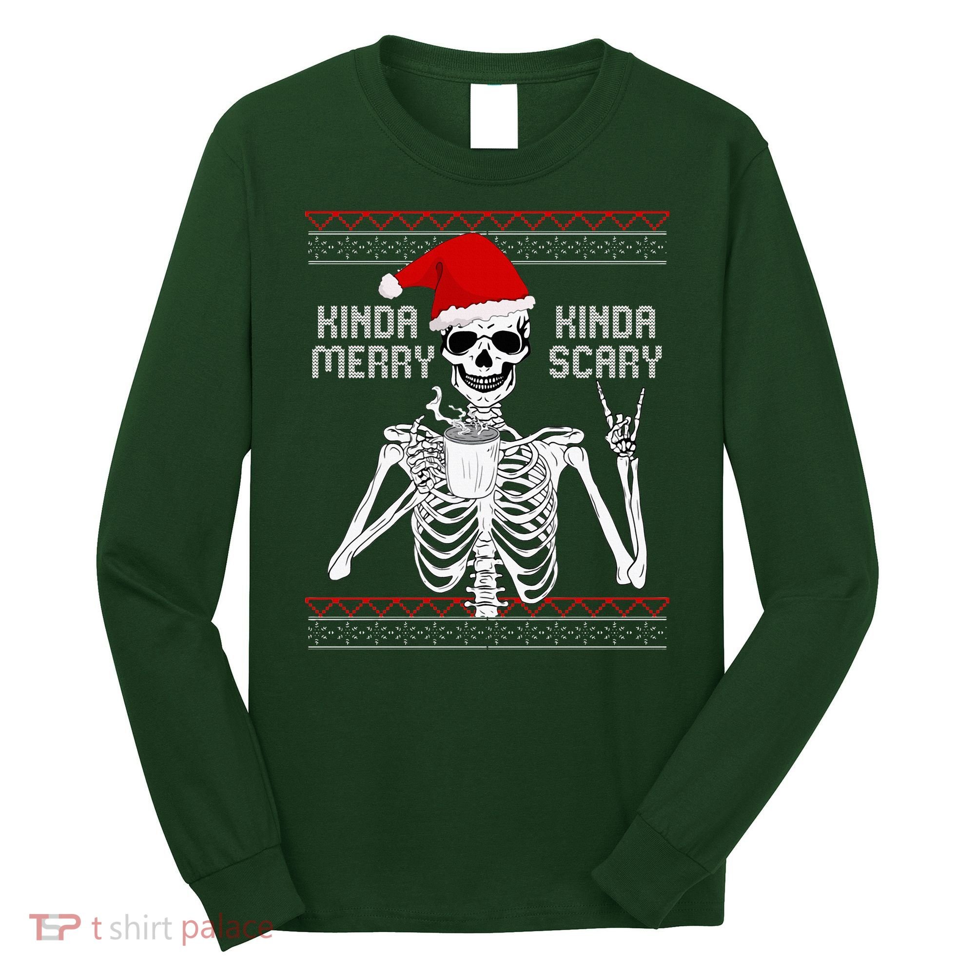 Kinda Merry Kinda Scary Ugly Christmas Sweater Skeleton Long Sleeve Shirt
