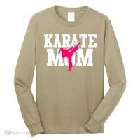 Karate Mom Mother's Day Martial Arts Kickboxing Taekwondo Long Sleeve Shirt thumb 0