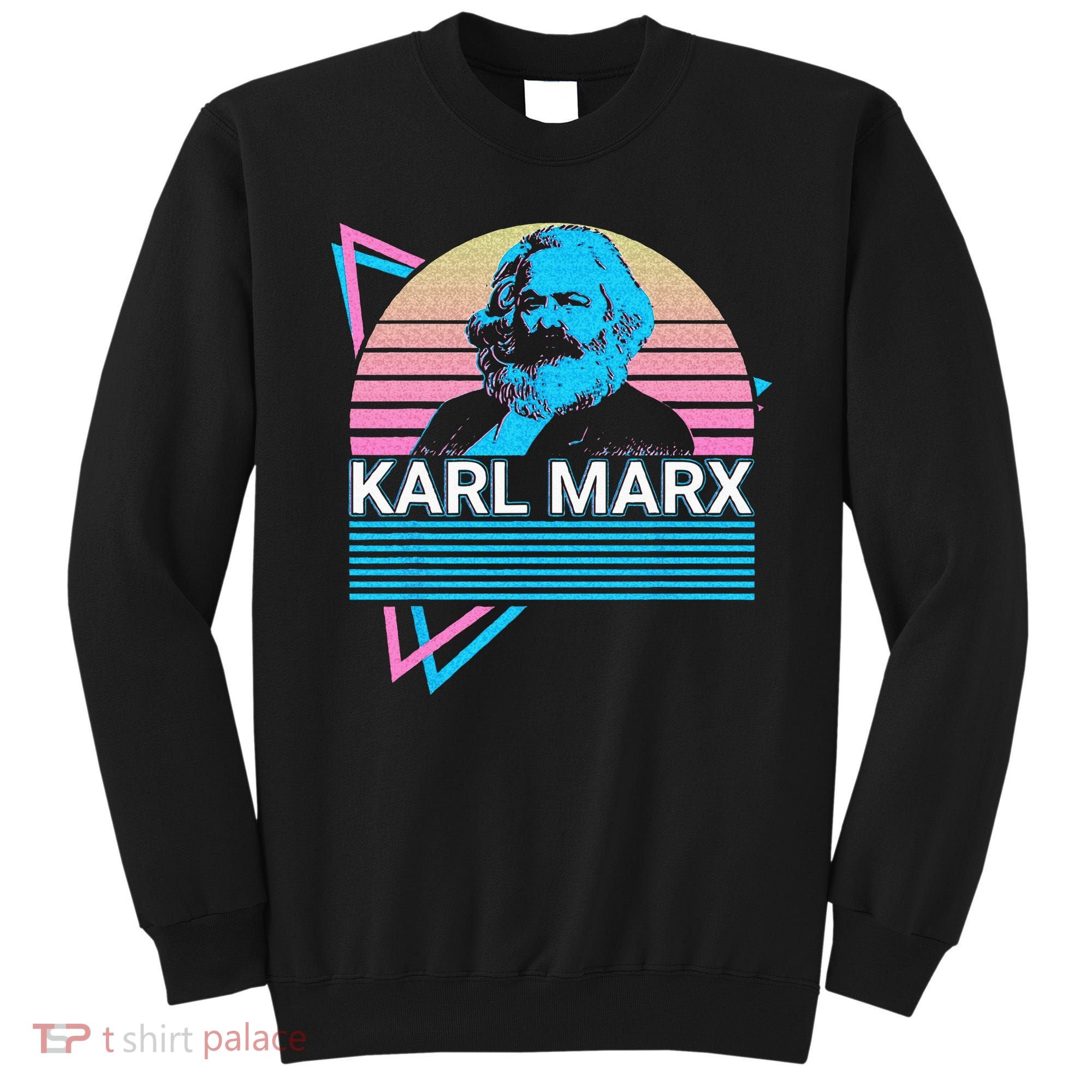 Karl Marx Marxism Communism Communist Socialism Socialist Sweatshirt