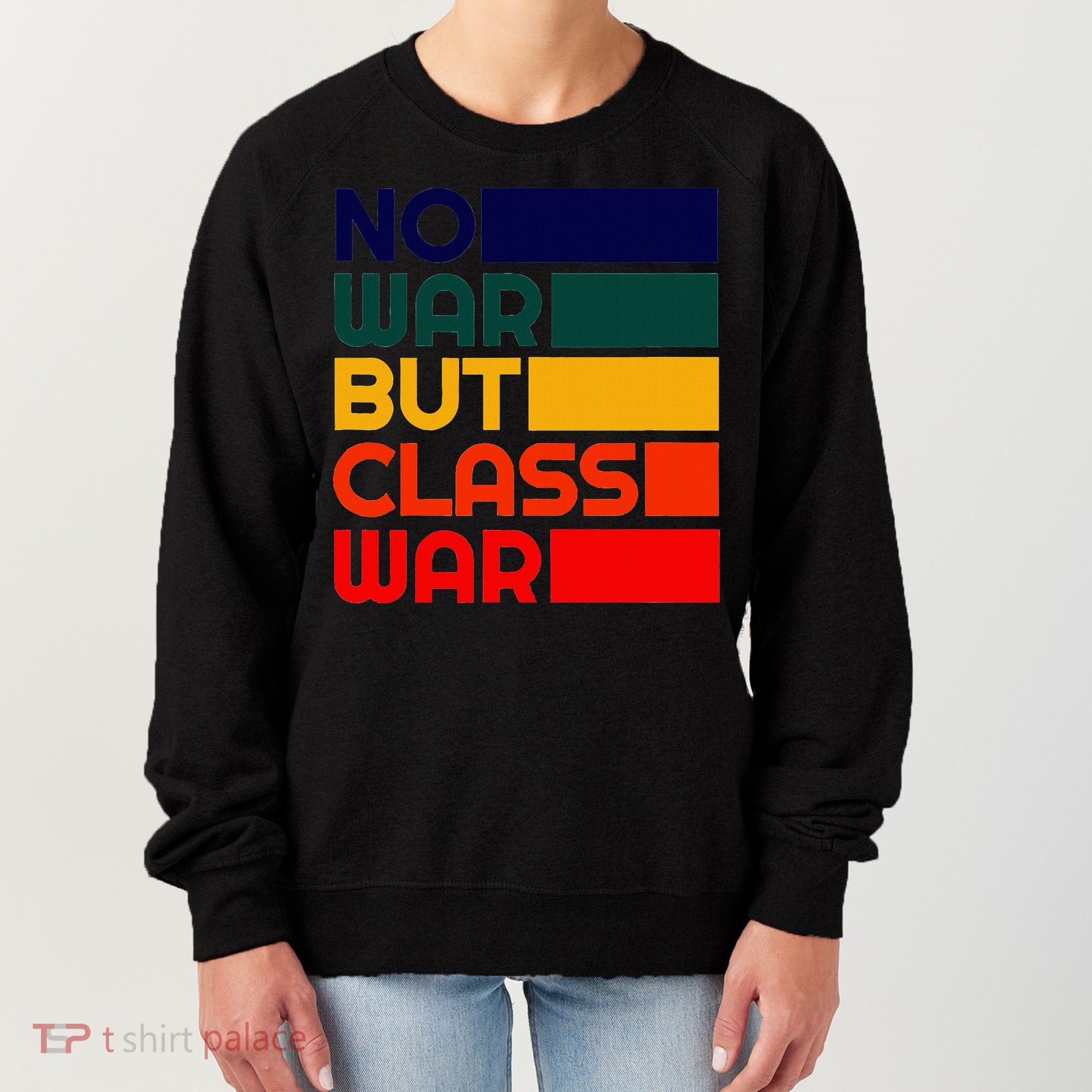 Karl Marx No War But Class War Radical Leftist Women's Sweatshirt