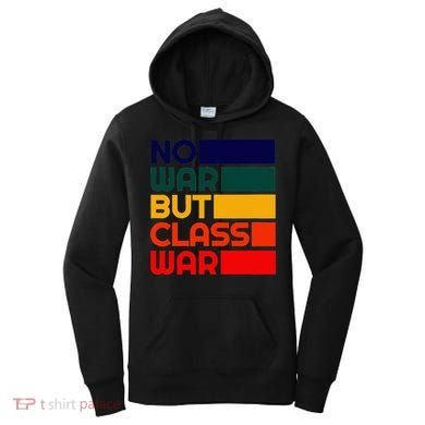 Karl Marx No War But Class War Radical Leftist Women's Hoodie