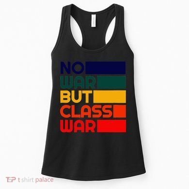 Karl Marx No War But Class War Radical Leftist Women's Tank Top