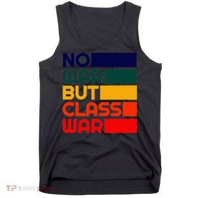 Karl Marx No War But Class War Radical Leftist Tank Top