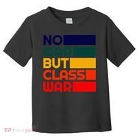 Karl Marx No War But Class War Radical Leftist Toddler T-Shirt thumb 0