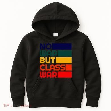 Karl Marx No War But Class War Radical Leftist Kids Hoodie