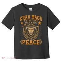 Krav Maga One May Walk In Peace Israeli Self Defense Mma Toddler T-Shirt thumb 0