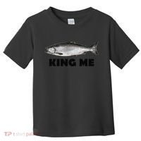 King Me Salmon Fishing Toddler T-Shirt thumb 0