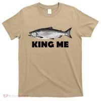 King Me Salmon Fishing T-Shirt thumb 0