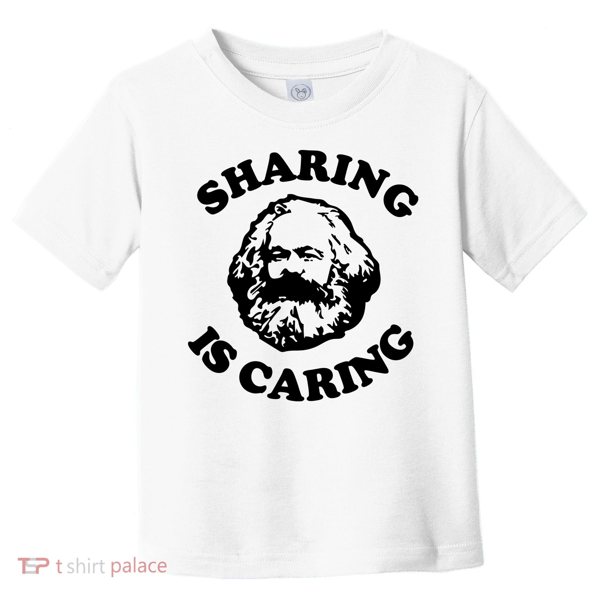 Karl Marx Sharing Is Caring Toddler T-Shirt