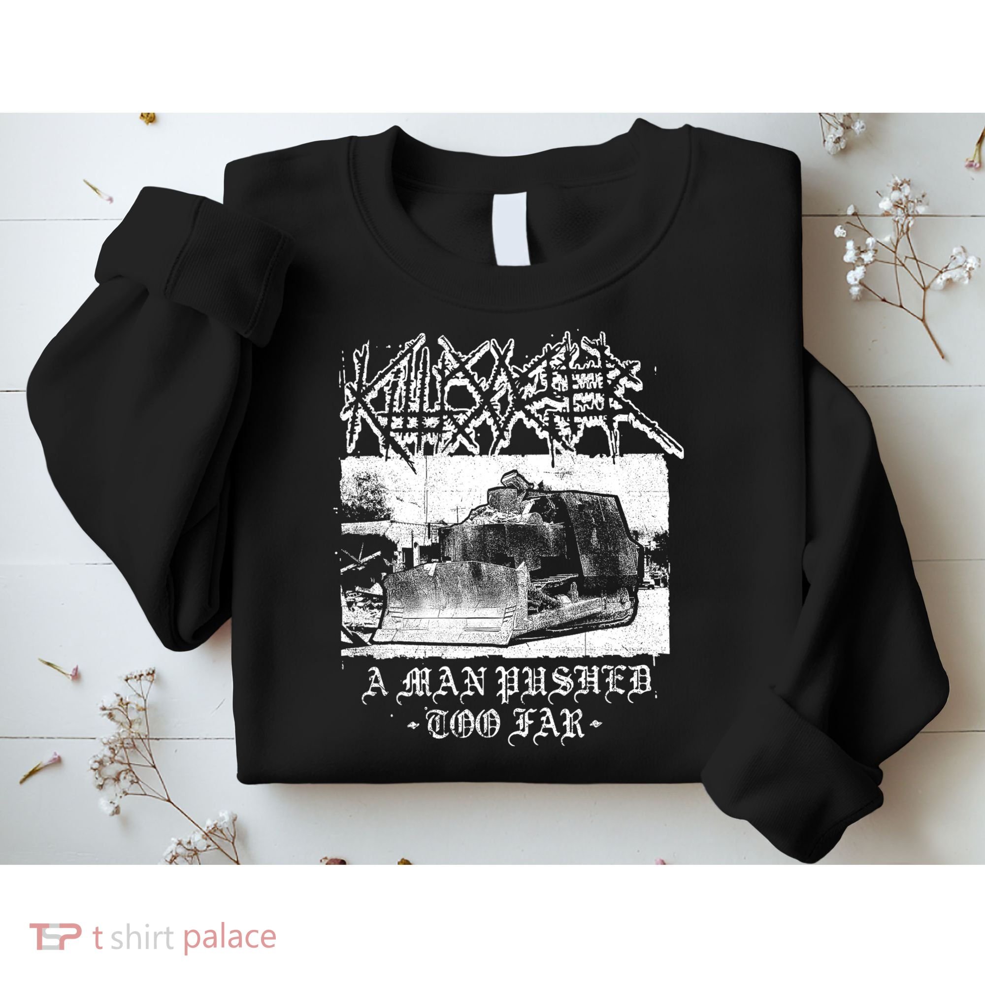 Killdozer Modified Tank Bulldozer Sweatshirt