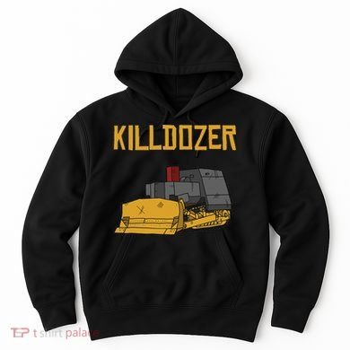 Killdozer Modified Tank Bulldozer Hoodie
