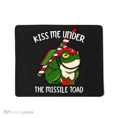 K.iss Me Under The Missile Toad Funny Christmas Holiday Joke Mousepad
