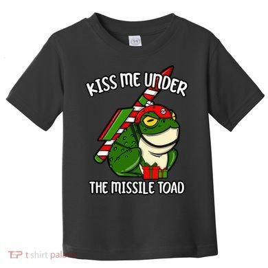 K.iss Me Under The Missile Toad Funny Christmas Holiday Joke Toddler T-Shirt