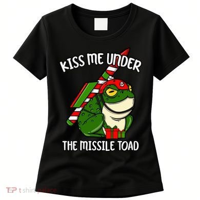 K.iss Me Under The Missile Toad Funny Christmas Holiday Joke Women's T-Shirt
