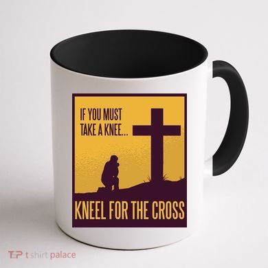 Kneel For The Cross Christian Coffee Mug back