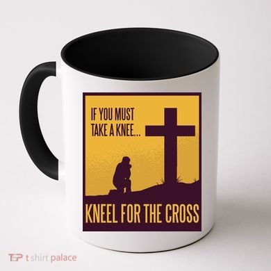 Kneel For The Cross Christian Coffee Mug