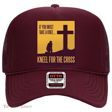 Kneel For The Cross Christian Hat