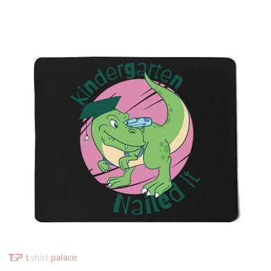 Kindergarten Nailed It Graduation Dinosaur Mousepad