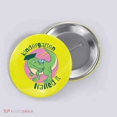 Kindergarten Nailed It Graduation Dinosaur Button