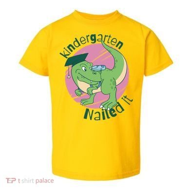 Kindergarten Nailed It Graduation Dinosaur Toddler T-Shirt