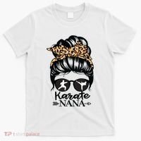 Karate Nana Messy Bun Hair Funny Karate Fighter Nana T-Shirt thumb 0