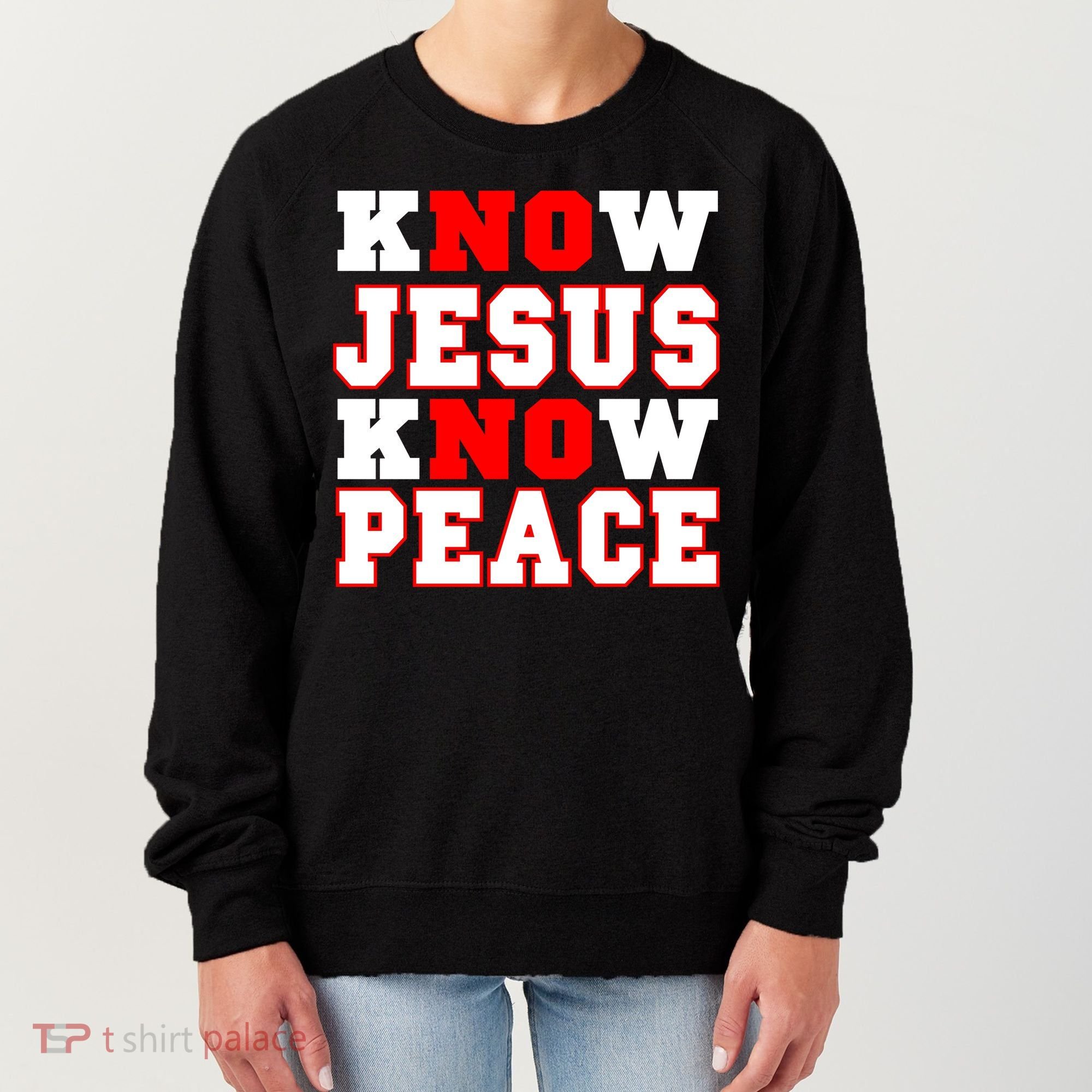Know Jesus Know Peace Women's Sweatshirt
