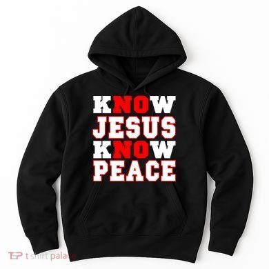 Know Jesus Know Peace Hoodie