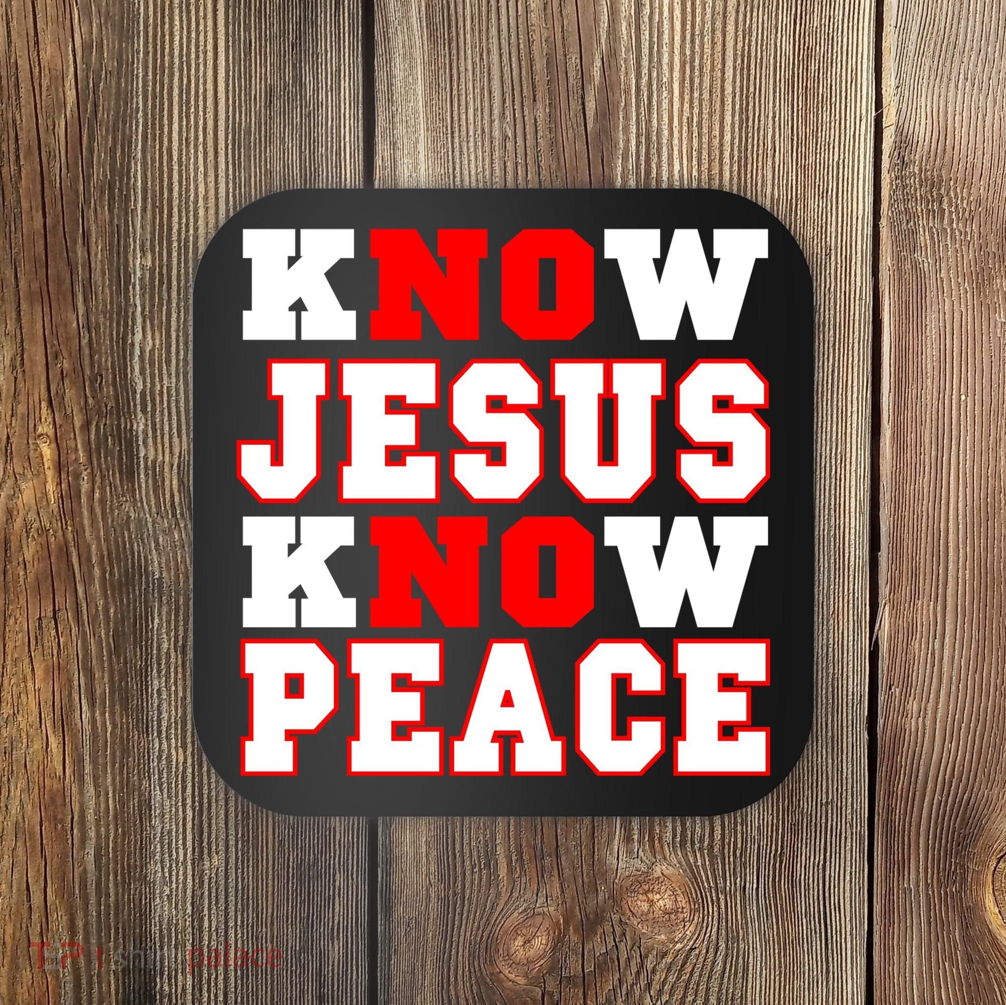 Know Jesus Know Peace Coaster